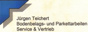 Parkettleger Berlin: J&uuml;rgen Teichert Bodenbelags- und Parkettarbeiten