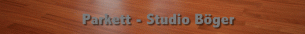 Parkettleger Niedersachsen: Parkett - Studio B&ouml;ger